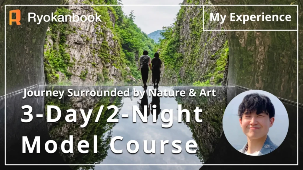 [Tokamachi] 3-Day/2-Night Model Course | Serene Satoyama Journey Surrounded by Nature & Art