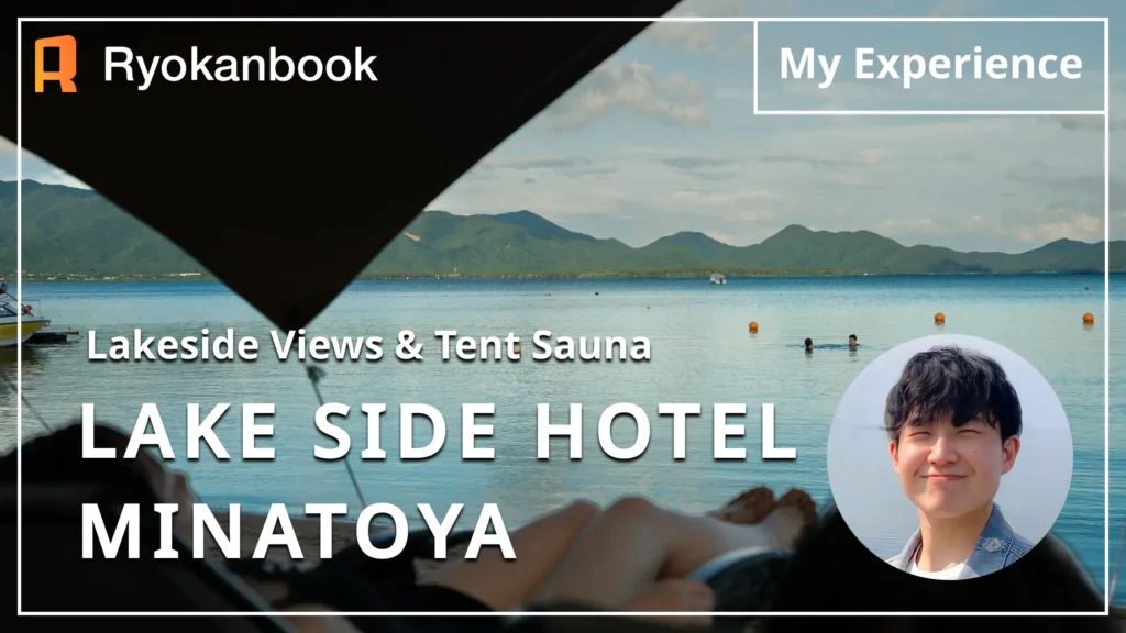 [Aizu] Inawashiro | Lakeside Views & Relaxing Stay at LAKE SIDE HOTEL MINATOYA