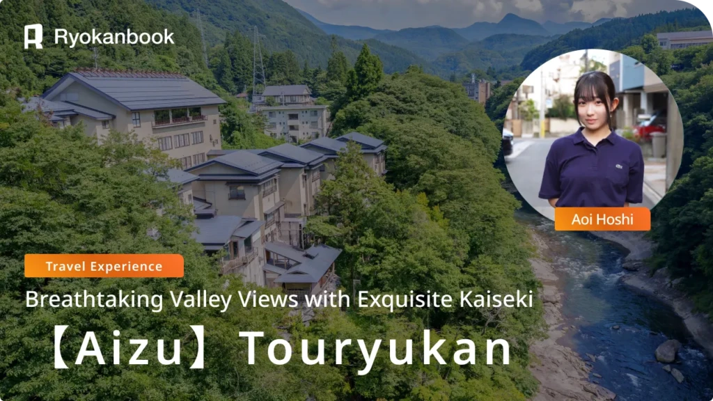 [Aizu] Yunokami Onsen | Valley Views & Refined Kaiseki Cuisine at Touryukan