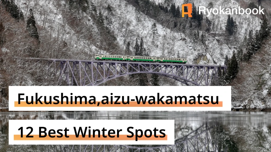 12 Must-Visit Spots for a Winter Trip to Aizu-Wakamatsu