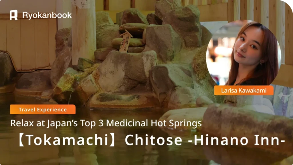 [Tokamachi] Matsunoyama Onsen | Relax at One of Japan’s Three Famous Medicinal Hot Springs, Chitose – Hinano Inn-