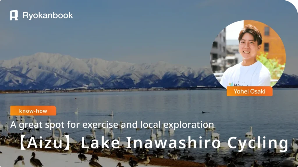 【Lake Inawashiro】9 Scenic Cycling Spots to Explore — Perfect Even for Beginners