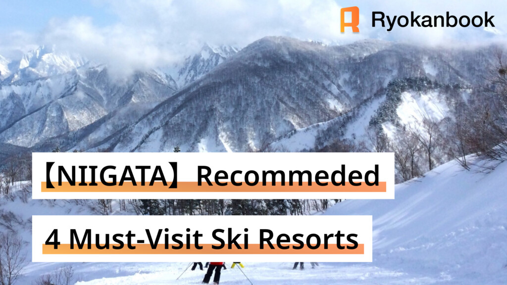 【Niigata】4 Best Ski Resorts in Japan for an Unforgettable Winter Trip