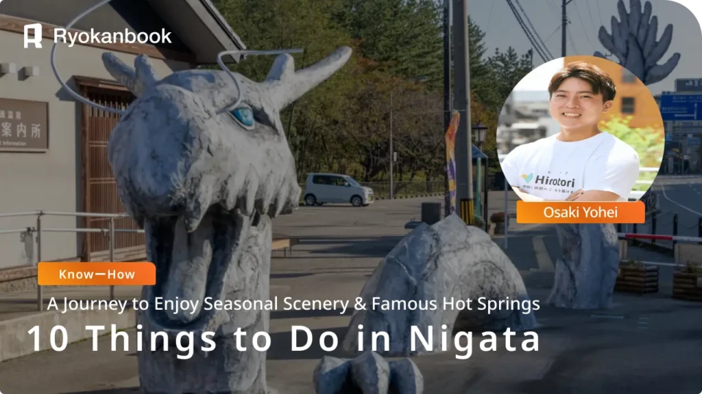 10 Things to Do in Niigata｜Enjoy Nature, Hot Springs, and Local Cuisine
